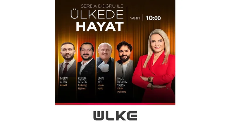İyi bir aile olmak nasıl mümkün Ülke de Hayat ta gündeme gelecek!