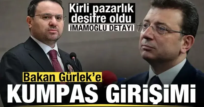 Bakan Akın Gürlek’e kumpas girişimi! Kirli pazarlık deşifre oldu! Ekrem İmamoğlu detayı