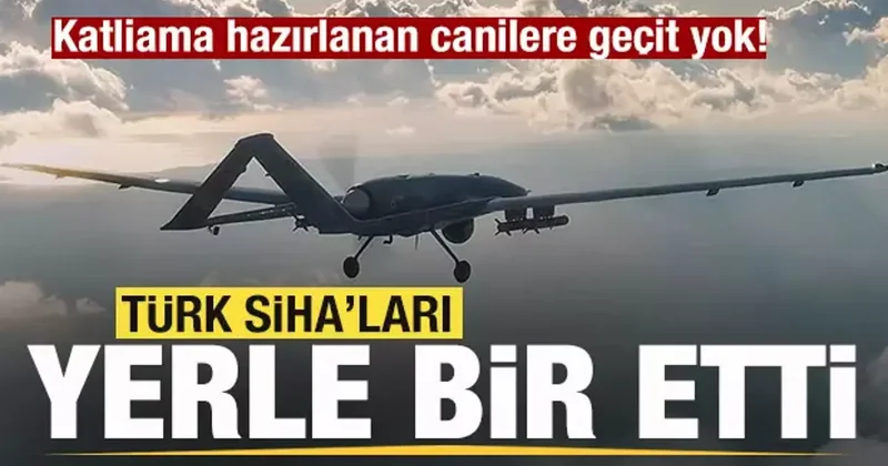 Sudan da Türk SİHA ları sahnede! Katliama hazırlanan canilere geçit yok!