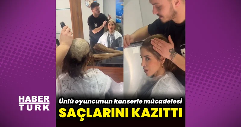 Kanserle mücadele eden Irmak Ünal, saçlarını kazıttı Magazin haberleri