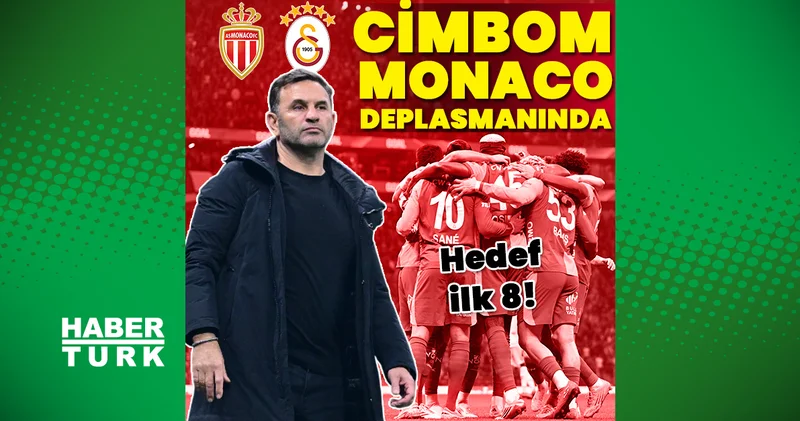Cimbom, Monaco deplasmanında: Hedef ilk 8! Futbol Haberleri