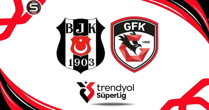 Beşiktaş Gaziantep FK maçı canlı yayın (Süper Lig 15. hafta) Sözcü Gazetesi