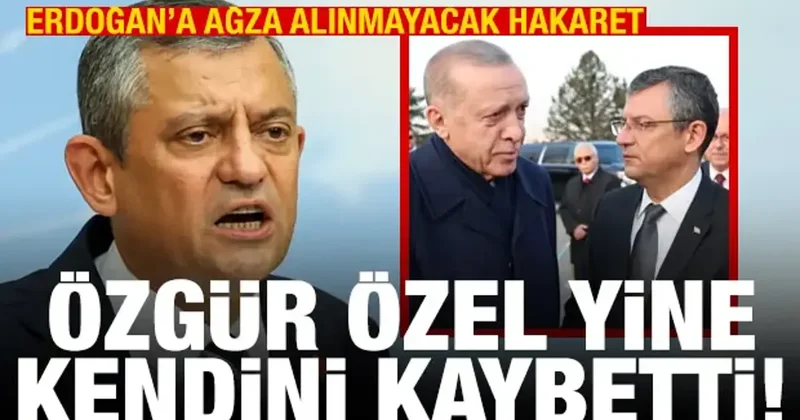 Özgür Özel den Erdoğan a ağza alınmayacak hakaret