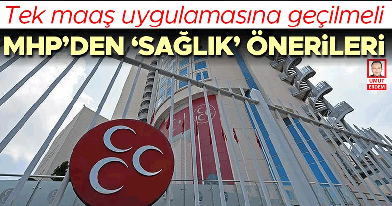 MHP’den ‘sağlık’ önerileri