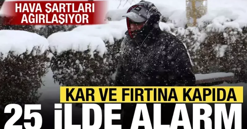 Kar, fırtına, çığ... Meteoroloji 25 il için sarı kodlu uyarı verdi!