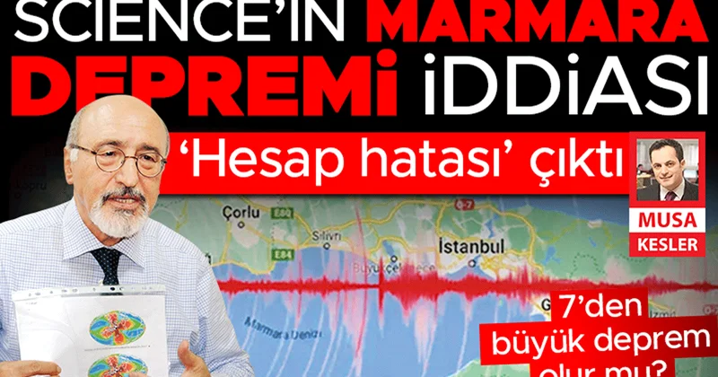 Marmara’da 7’lik deprem olmaz