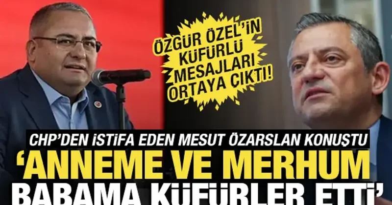 Mesut Özarslan: Özgür Özel, anneme ve merhum hacı babama küfür etti