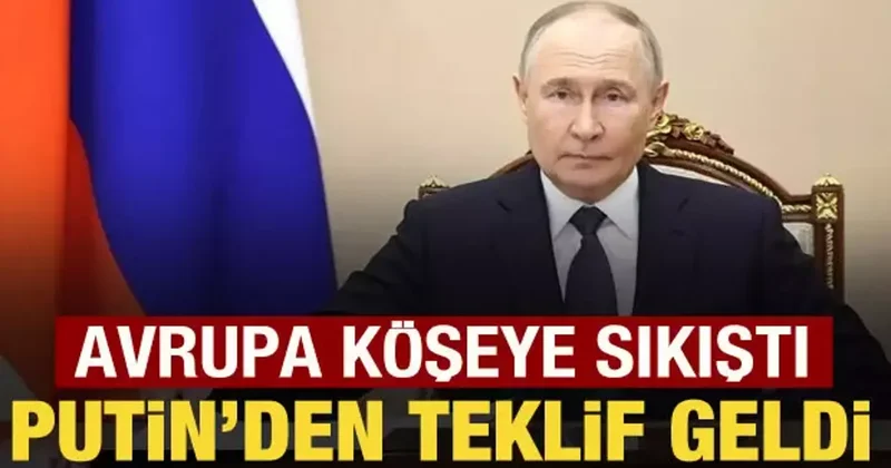 Avrupa köşeye sıkıştı: Putin den teklif geldi