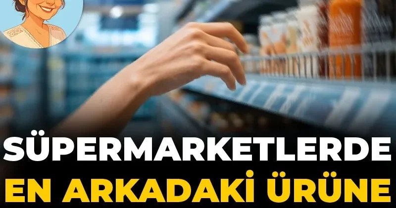 Marketlerde en arkadaki ürüne uzanan eller!