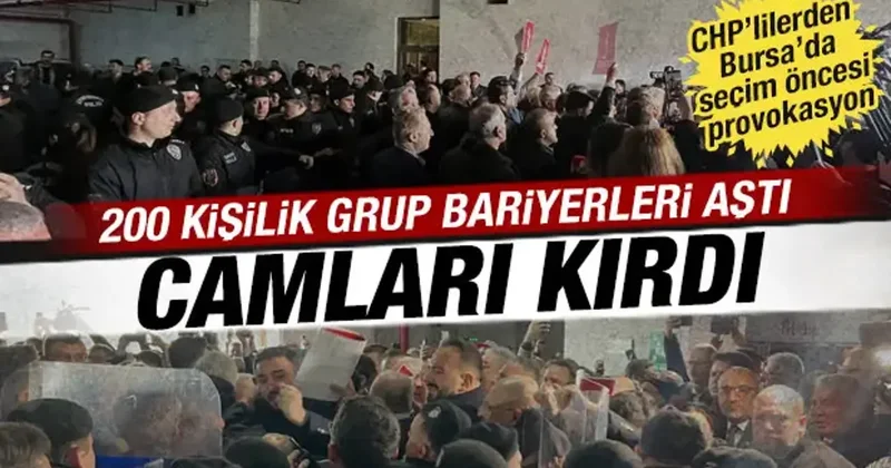 Bursa’da seçim öncesi provokasyon: CHP’liler camları kırarak belediyeye girdi