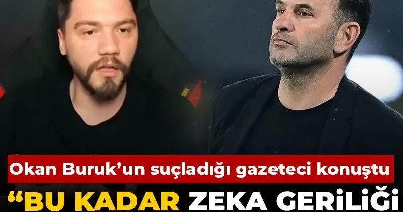 Okan Buruk un suçladığı gazeteci: Bu kadar zeka geriliği olmaması lazım