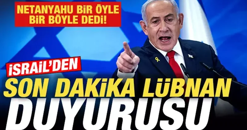 İsrail den son dakika Lübnan kararı! Netanyahu ateşkesten vazgeçti