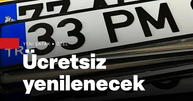 Sürücüleri sevindirecek haber: Plakaları ücretsiz yenilenecek VİDEO İZLE