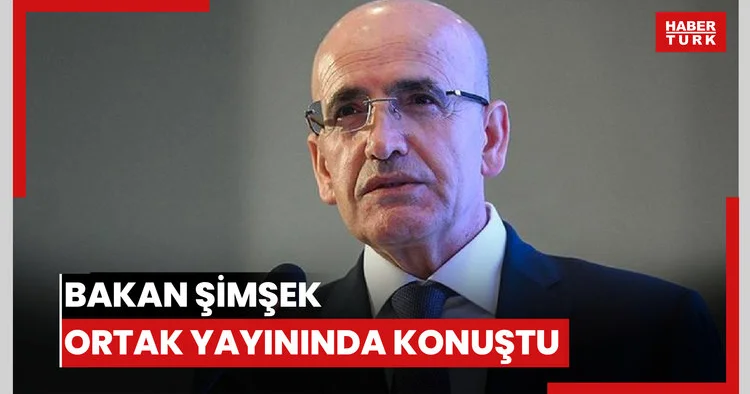 Bakan Şimşek Habertürk Bloomberg HT ortak yayınında konuştu