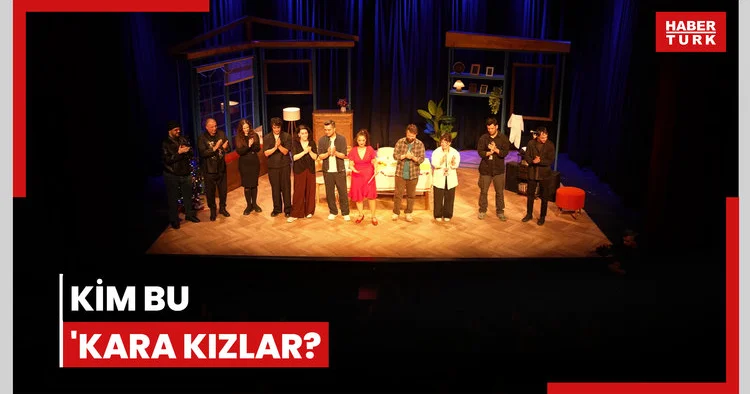 Kim bu Kara Kızlar?