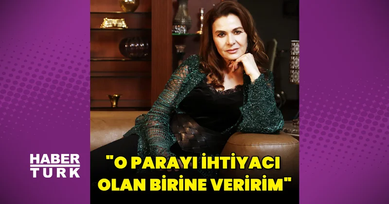 Hatice Aslan: O parayı ihtiyacı olan birine veririm Magazin haberleri
