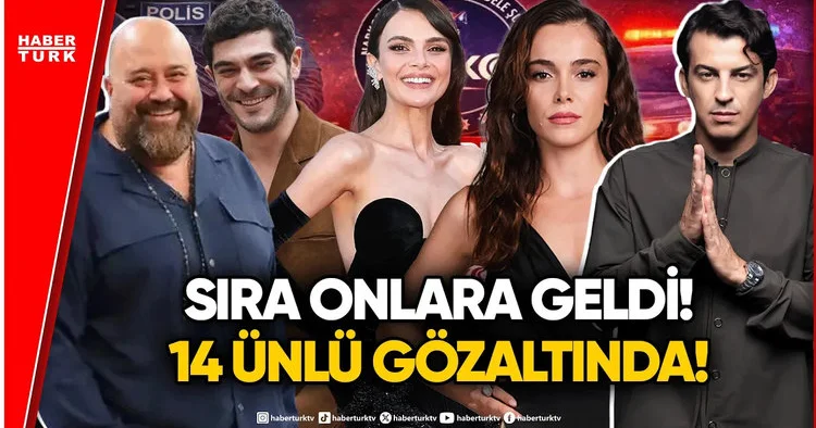 Ünlü İsimler Birer Birer Gözaltında: Kimler Gözaltına Alındı? İşte O Liste!