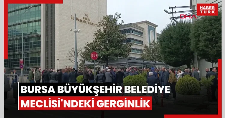 Bursa Büyükşehir Belediye Meclisi ndeki seçim öncesi gerginlik