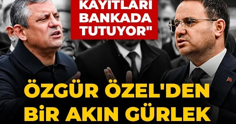Özgür Özel den bir Akın Gürlek iddiası daha! Erdoğan a sesleniyorum, kayıtları bankada tutuyor