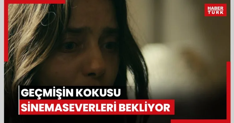 Geçmişin Kokusu sinemaseverleri bekliyor