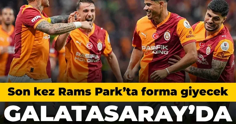 Galatasaray da yollar ayrılıyor: Son kez Rams Park ta forma giyecek