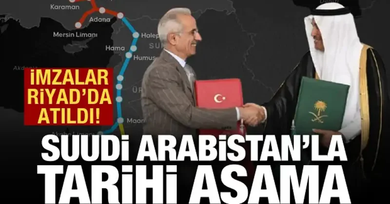 Türkiye ve Suudi Arabistan imzaları attı: Demiryolu bağlantısı kuruluyor