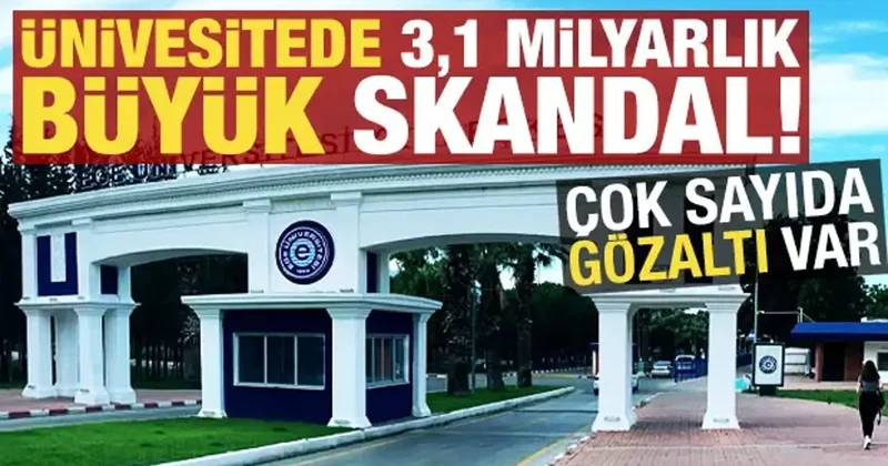 Son dakika: Ege Üniversitesi nde 3,1 milyarlık liralık skandal! Çok sayıda gözaltı var...