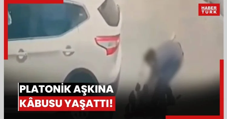 Platonik aşkına kâbusu yaşattı!