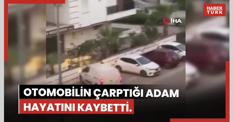 Tartıştığı kişi tarafından üzerine otomobil sürülüp yaralanan adam hayatını kaybetti
