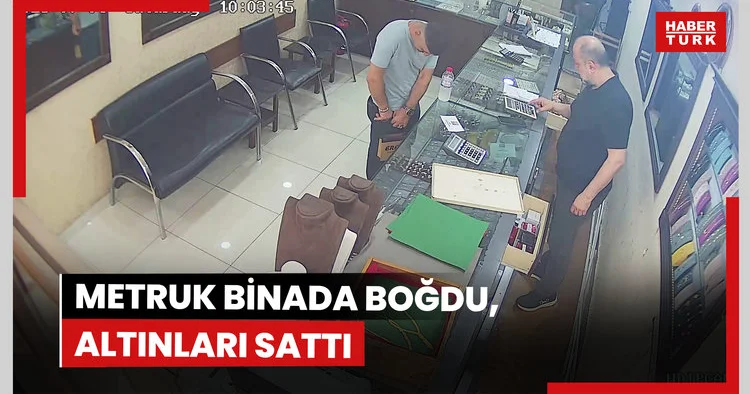 Metruk binada kabloyla boğdu! Altınlarını 2 kuyumcuya sattı