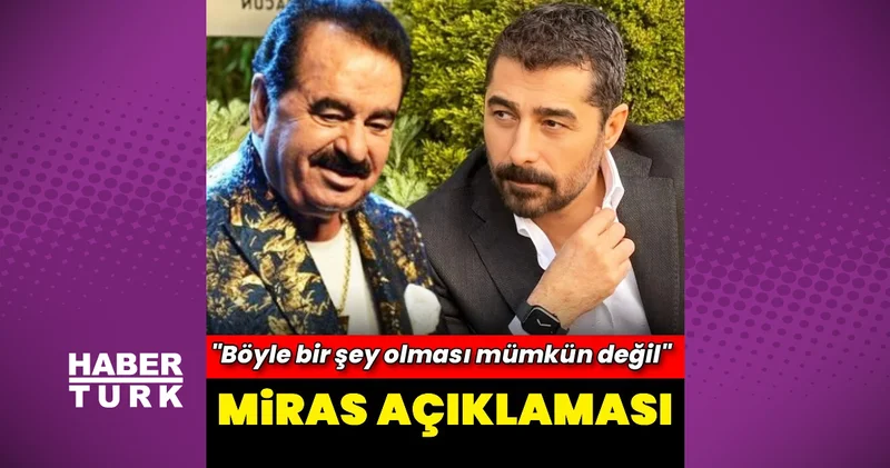 İbrahim Tatlıses in oğlu Ahmet Tatlıses ten miras açıklaması