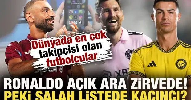 Dünyada en çok takipçisi olan futbolcular: Ronaldo açık ara zirvede! Peki Salah kaçıncı?