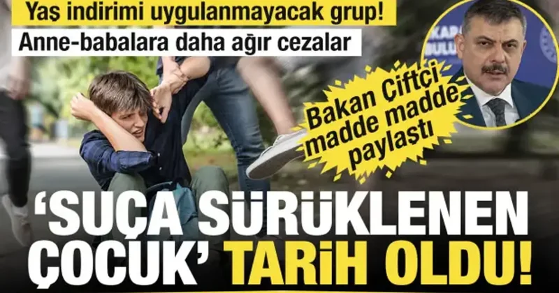 Suça sürüklenen çocuk tarih oldu! Bakan Çiftçi den Çocuk Koruma Kanunu açıklaması