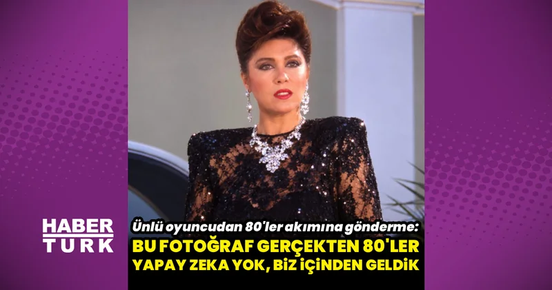 Nebahat Çehre 80 ler akımına gönderme: Biz içinden geldik