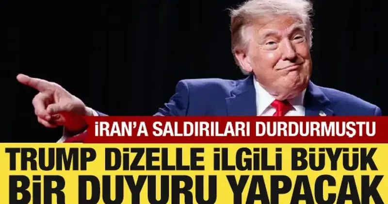 Trump, İran a saldırıları durdurmuştu: Dizelle ilgili büyük bir duyuru yapacak!