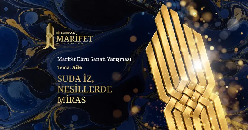 Halkbank Ebru Sanatı’nı “Marifet” ile yaşatacak: Aile temalı yarışma için başvurular başladı