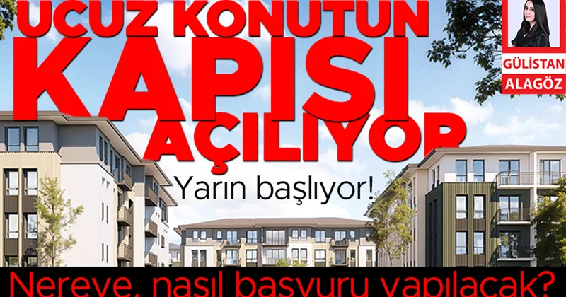 Sosyal konut başvuruları yarın başlıyor... Ucuz konutun kapısı açılıyor