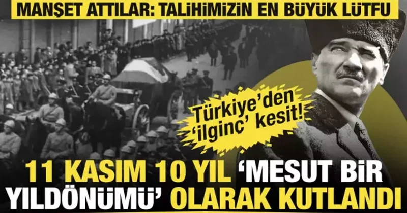 10 Kasım Milli Matem iken, 11 Kasım 10 yıl Mesut Bir Yıldönümü olarak kutlandı