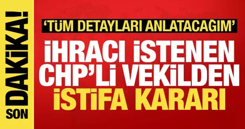 Kesin ihracı istenen CHP li Hasan Ufuk Çakır dan istifa kararı: Tüm detayları anlatacağım!