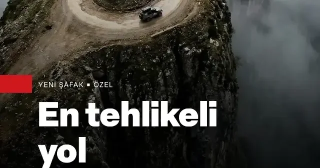 Dünyanın en tehlikeli yolu Türkiye de: İşte o yol VİDEO İZLE