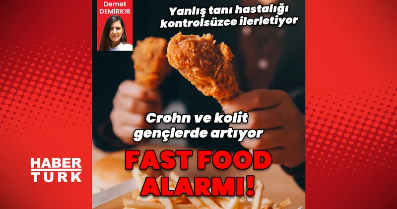 Fast food etkisi! Crohn ve kolit gençlerde artıyor Haberler Sağlık Haberleri