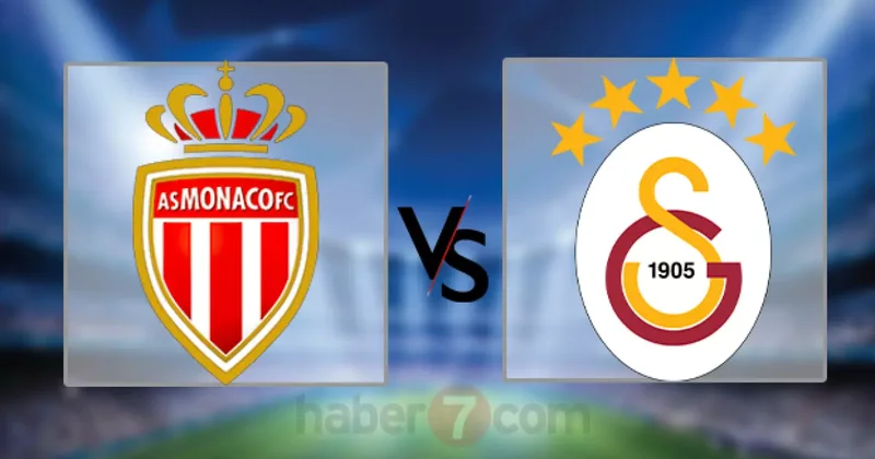 Monaco Galatasaray CANLI ŞİFRESİZ izleme ekranı: İşte muhtemel 11 ler