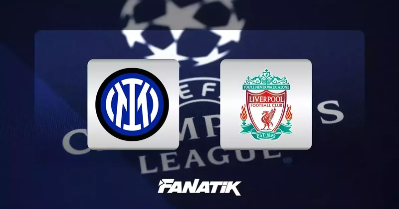 Inter Liverpool maçı ne zaman, saat kaçta hangi kanalda? (Hakan Çalhanoğlu ilk 11 de mi?) Fanatik Gazetesi Şampiyonlar Ligi Haberleri Spor
