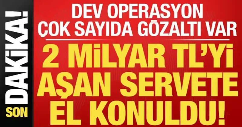 Son dakika haberi: Showbahis çetesi çökertildi: 2 milyar TL yi aşan servete el konuldu!
