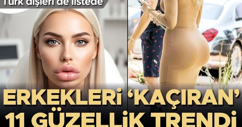 Erkekleri ‘kaçıran’ 11 güzellik trendi