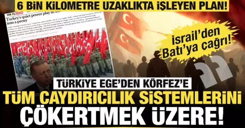İsrail medyası: Türkiye Ege den Körfez e tüm caydırıcılık sistemlerini çökertmek üzere