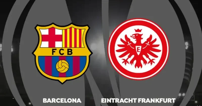 Barcelona Eintracht Frankfurt maçı ne zaman, saat kaçta, hangi kanalda canlı izlenecek? İşte maçtan bilgiler Son Dakika Haberleri