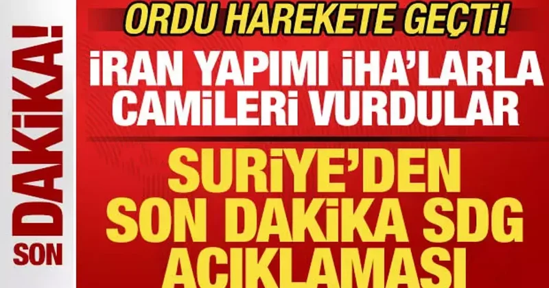 Suriye den son dakika SDG açıklaması! İran yapımı İHA larla camileri vurdular
