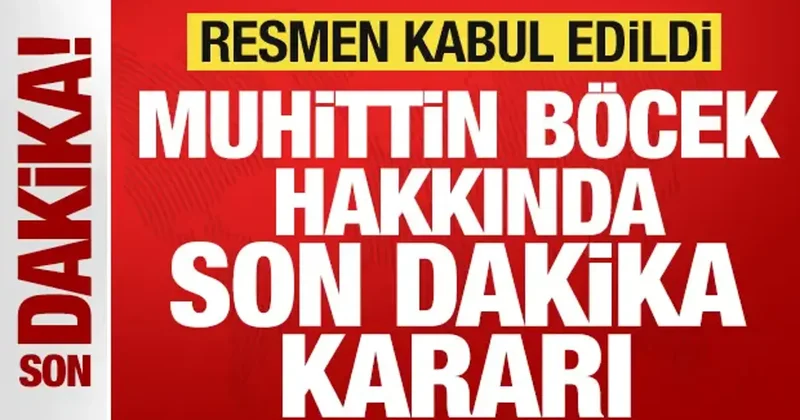 Muhittin Böcek hakkında son dakika kararı! İstenen ceza belli oldu