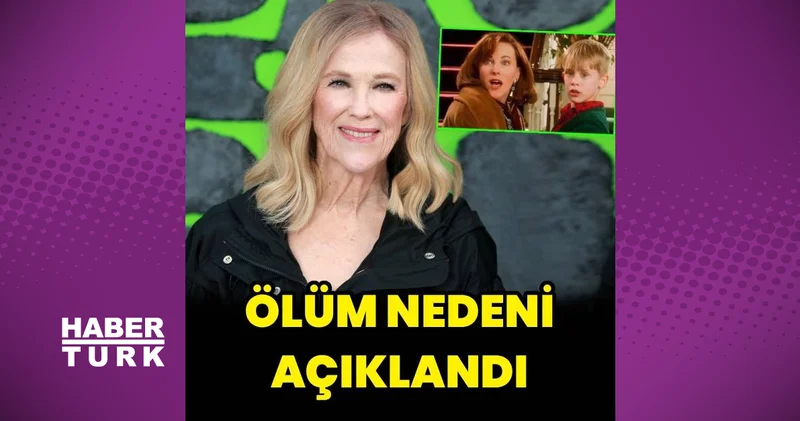 Catherine O Hara nın ölüm nedeni belli oldu